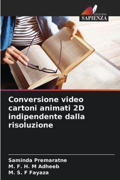 portada Conversione video cartoni animati 2D indipendente dalla risoluzione (in Italian)