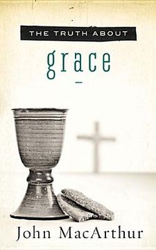 portada the truth about grace (en Inglés)