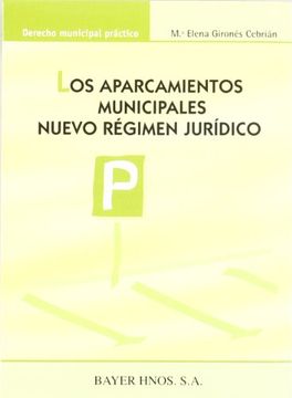 portada Los Aparcamientos Municipales: Nuevo Régimen Jurídico (in Spanish)