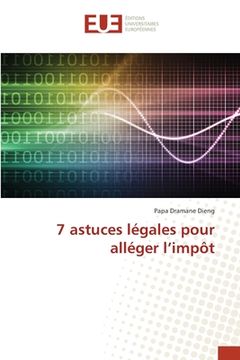 portada 7 astuces légales pour alléger l'impôt (en Francés)
