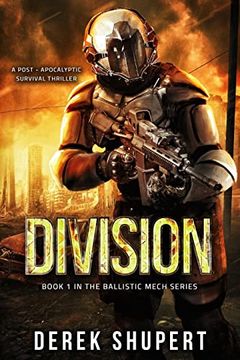 portada Division: A Post-Apocalyptic Survival Thriller (Book 1 in the Ballistic Mech Series) (en Inglés)
