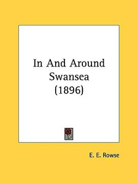 portada in and around swansea (1896) (en Inglés)