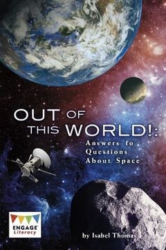 portada Out of This World!: Answers to Questions About Space (Engage Literacy: Engage Literacy Dark Blue)