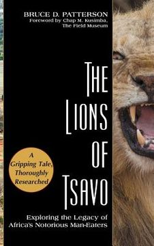 portada The Lions of Tsavo: Exploring the Legacy of Africa's Notorious Man-Eaters (en Inglés)