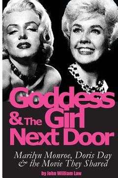 portada Goddess and the Girl Next Door: Marilyn Monroe, Doris Day and the Movie they Shared (in English)