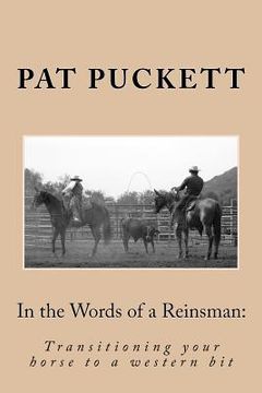 portada in the words of a reinsman: transitioning your horse to a western bit