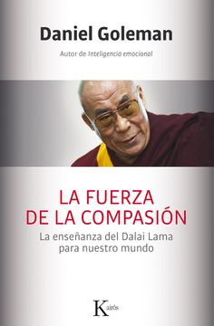 portada La Fuerza de la Compasión: La Enseñanza del Dalai Lama Para Nuestro Mundo