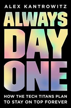 portada Always day One: How the Tech Titans Plan to Stay on top Forever (en Inglés)