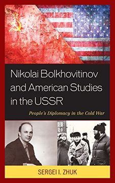 portada Nikolai Bolkhovitinov and American Studies in the USSR: People's Diplomacy in the Cold War