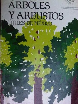 portada Arboles y Arbustos: Utiles De Mexico