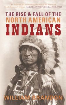 portada The Rise and Fall of the North American Indians: From Prehistory to Geronimo (in English)