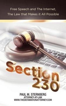 portada Section 230: Free Speech and the Internet, the Law That Makes It All Possible (en Inglés)