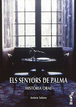 Els Senyors De Palma: Història Oral (arbre De Mar) (en Catalán)
