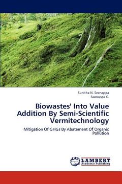 portada biowastes' into value addition by semi-scientific vermitechnology (en Inglés)