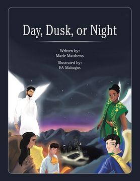 portada Day, Dusk, or Night (in English)