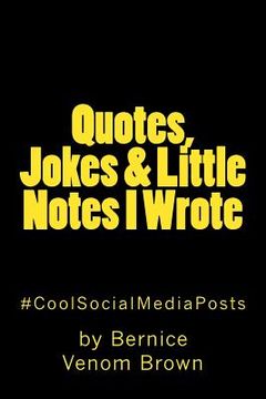portada Quotes, Jokes & Little Notes I Wrote: #CoolSocialMediaPost