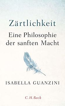 portada Zärtlichkeit: Eine Philosophie der Sanften Macht (en Alemán)