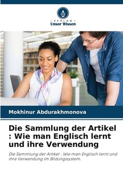 portada Die Sammlung der Artikel: Wie man Englisch lernt und ihre Verwendung (in German)