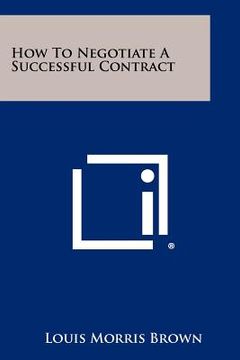 portada how to negotiate a successful contract (en Inglés)