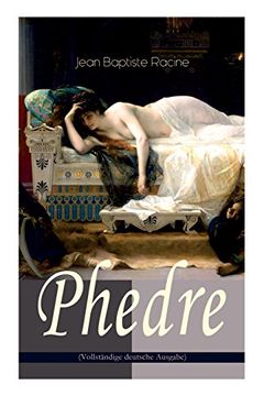 portada Phedre (Vollständige deutsche Ausgabe): Klassiker der französischen Literatur übersetzt von Friedrich Schiller