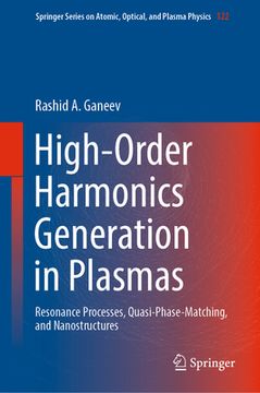 portada High-Order Harmonics Generation in Plasmas: Resonance Processes, Quasi-Phase-Matching, and Nanostructures (en Inglés)