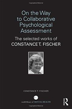 portada On the Way to Collaborative Psychological Assessment: The Selected Works of Constance T. Fischer (en Inglés)