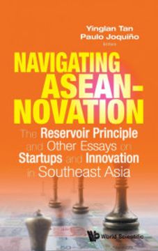 portada Navigating Aseannovation: The Reservoir Principle and Other Essays on Startups and Innovation in Southeast Asia (en Inglés)