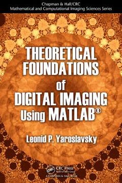 portada Theoretical Foundations of Digital Imaging Using MATLAB