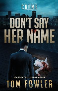 portada Don't Say Her Name: A C.T. Ferguson Crime Novel (en Inglés)