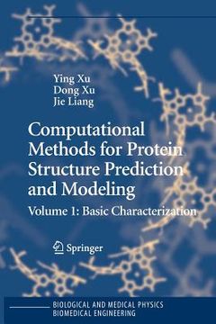 portada computational methods for protein structure prediction and modeling: volume 1: basic characterization