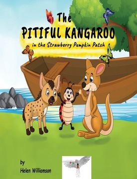 portada The Pitiful Kangaroo in the Strawberry Pumpkin Patch (en Inglés)