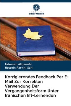 portada Korrigierendes Feedback Per E-Mail Zur Korrekten Verwendung Der Vergangenheitsform Unter Iranischen Efl-Lernenden (in German)