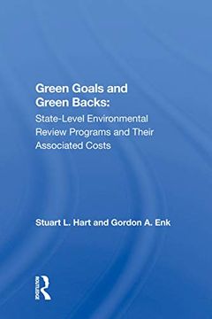 portada Green Goals and Green Backs: State-Level Environmental Review Programs and Their Associated Costs (en Inglés)