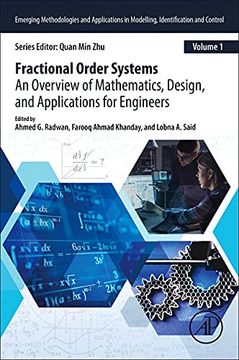 portada Fractional Order Systems: An Overview of Mathematics, Design, and Applications for Engineers (Emerging Methodologies and Applications in Modelling, Identification and Control) (en Inglés)