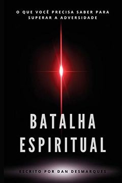 portada Batalha Espiritual: O que Você Precisa Saber Para Superar a Adversidade (en Portugués)
