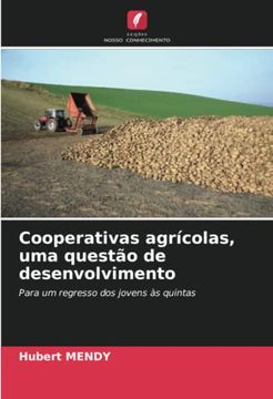 portada Cooperativas Agrícolas, uma Questão de Desenvolvimento: Para um Regresso dos Jovens às Quintas