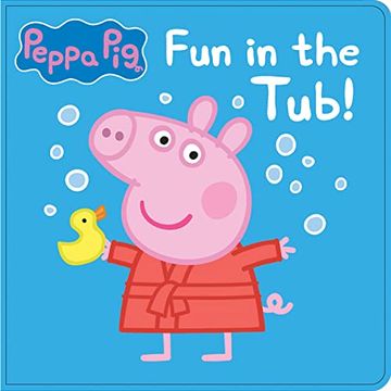 portada Peppa pig - fun in the Tub! Waterproof Bath Book (en Inglés)