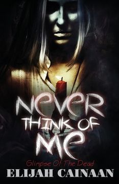 portada Never think of me "Special Edition": Glimpse Of The Dead (in English)