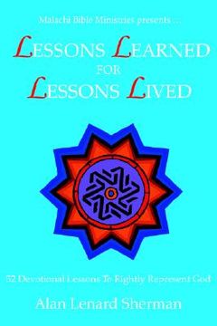 portada malachi bible ministries presents .lessons learned for lessons lived: 52 devotional lessons to rightly represent god (en Inglés)