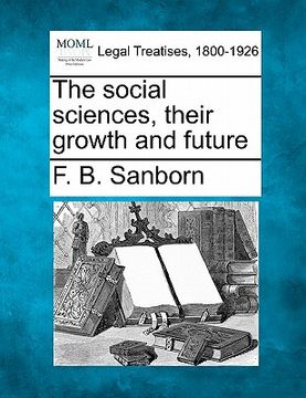 portada the social sciences, their growth and future (en Inglés)