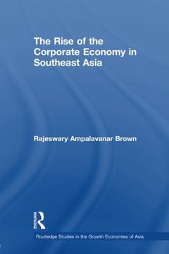portada The Rise of the Corporate Economy in Southeast Asia (en Inglés)