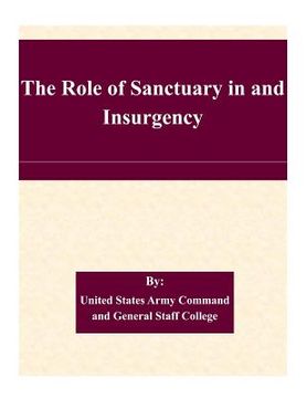 portada The Role of Sanctuary in and Insurgency (en Inglés)