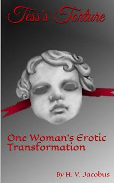 portada Tess's Torture: One Woman's Erotic Transformation (en Inglés)