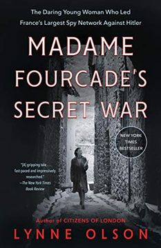 portada Madame Fourcade's Secret War: The Daring Young Woman who led France's Largest spy Network Against Hitler (in English)