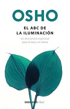 portada El abc de la Iluminación un Diccionario Espiritual Para el Aquí y el Ahora (in Spanish)