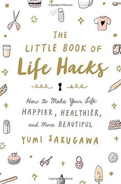portada The Little Book of Life Hacks: How to Make Your Life Happier, Healthier, and More Beautiful (in English)