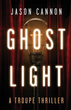 portada Ghost Light: A Troupe Thriller (en Inglés)