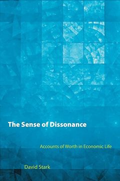 portada The Sense of Dissonance: Accounts of Worth in Economic Life (en Inglés)