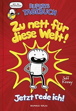 portada Ruperts Tagebuch - zu Nett für Diese Welt! Jetzt Rede Ich! (in German)