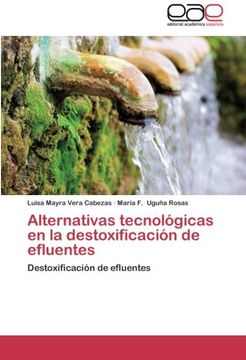 Alternativas tecnológicas en la destoxificación de efluentes